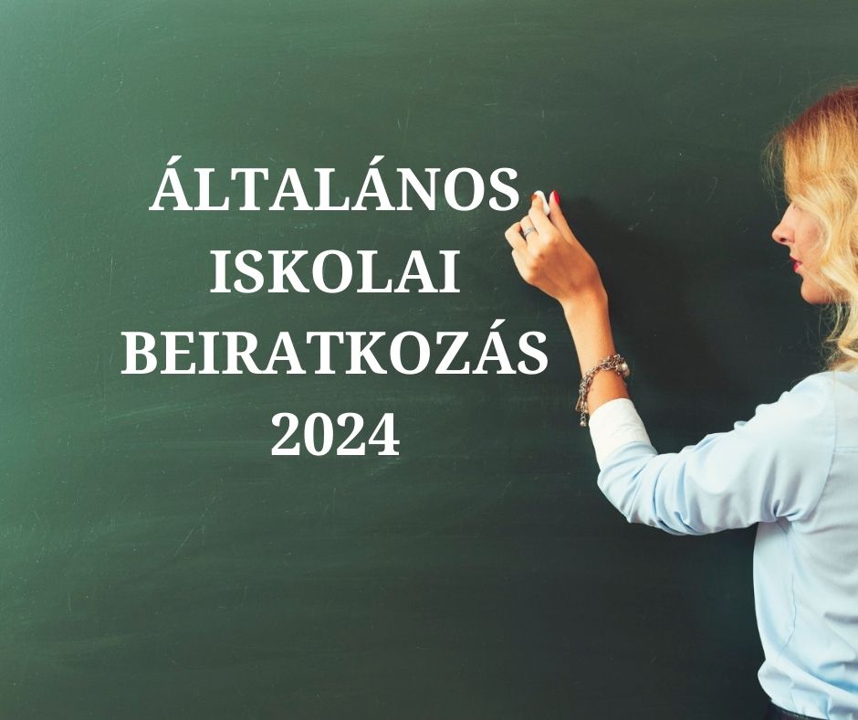 Általános iskolai beiratkozás 2024/2025ös tanév Mutatjuk a