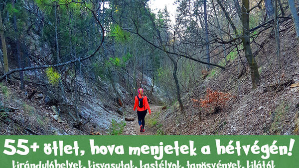 Kirándulóhelyek a járványhelyzet alatt: 55+ ötlet, hova mehettek kirándulni a hétvégén! - A gyerek is imádni fogja