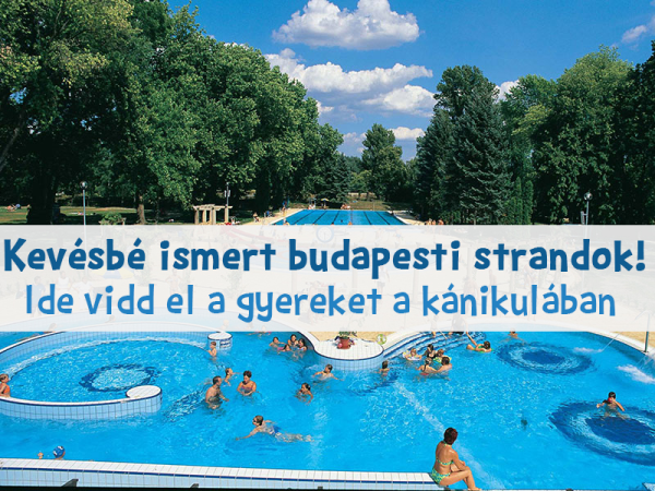 Budapesti strandok 2020: 7 kevésbé ismert strand, ahol talán elkerülitek a tömeget - Ide vidd el a gyereket!