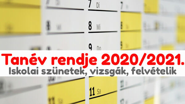 2020/2021-as tanév tervezett rendje: Mikor lesz őszi szünet, téli szünet, tavaszi szünet, érettségi, középiskolai felvételi?