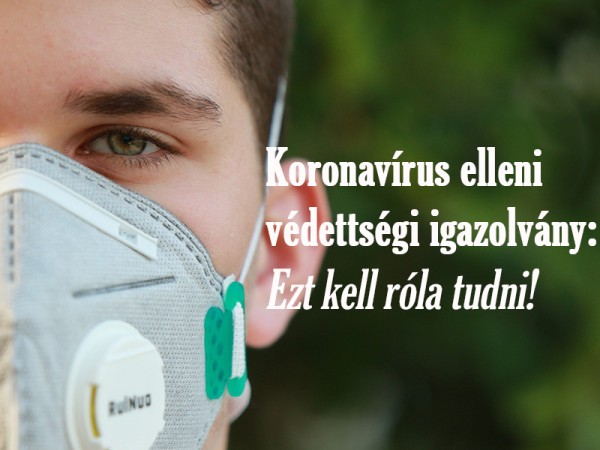 Koronavírus elleni védettségi igazolvány: Ezt kell róla tudni! - Megjelent a kormányrendelet a Magyar közlönyben