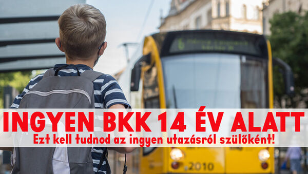 Ingyen utazás 14 év alatt a BKK járatain - 10 kérdés és válasz, amit jó tudnod, ha 14 év alatti a gyermeked