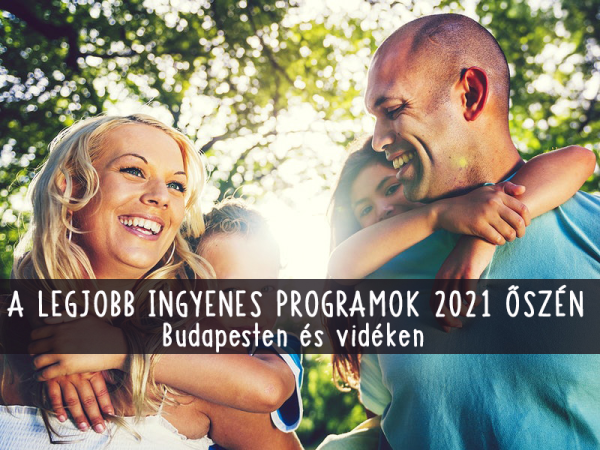 Ingyenes programok Budapesten és vidéken 2021: Ide menjetek el a gyerekkel idén ősszel!