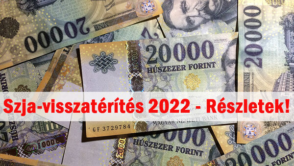 Kiderült: Nekik jár szja-visszatérítés 2022 februárjában! - A Pénzügyminisztérium államtitkára ismertette a részleteket