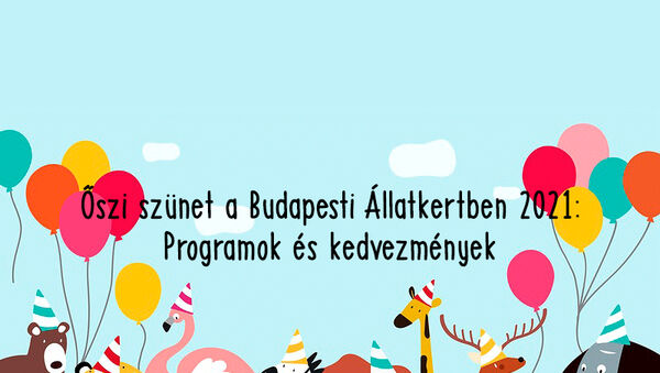 Őszi szünet a Budapesti Állatkertben: 200 forintos jeggyel mehetnek a 14 év alattiak! - Ilyen programokkal várnak