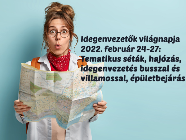 Idegenvezetők Világnapja 2022: Ingyenes és kedvezményes séták, dunai hajózás, épületbejárás, buszos városnézés 4 napig! 