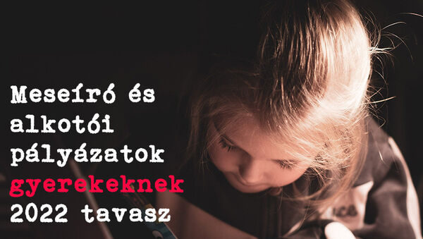 Meseíró, alkotói pályázatok gyerekeknek 2022: Janikovszky Éva meseíró pályázat, Gurulós történetek, Minden este egy mese és más