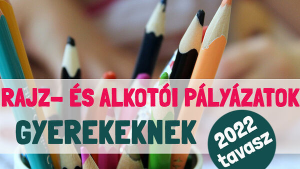 Rajzpályázat, alkotói pályázat gyerekeknek 2022 tavasz: 5 izgalmas pályázat óvodásoknak, iskolásoknak