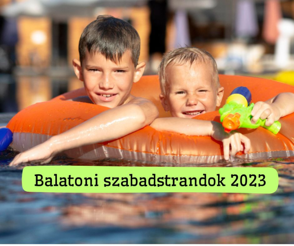 Ingyenes strandok a Balaton partján - Balatoni szabadstrandok 2023